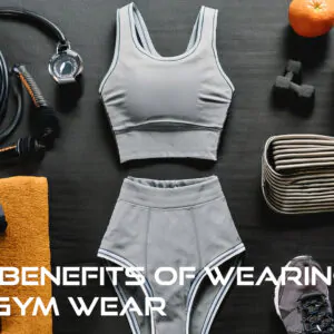 Top 7 Benefits of Wearing the Best Gym Wear-arnold gym wear