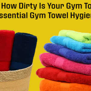 Gym Towel Hygiene Tips